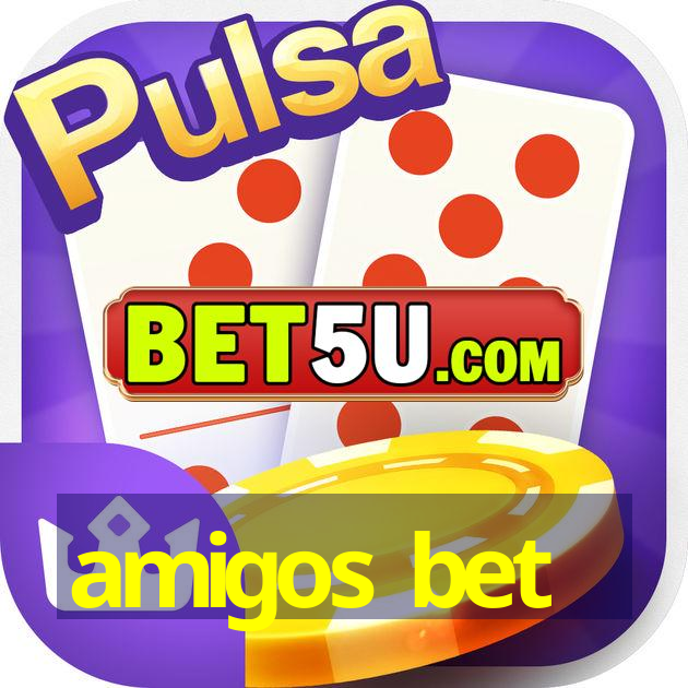 amigos bet